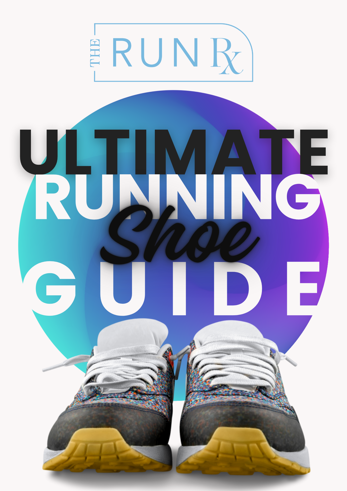 Ultimate Running Shoe Guide 